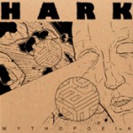 HARK « Mythopoeia » 7″